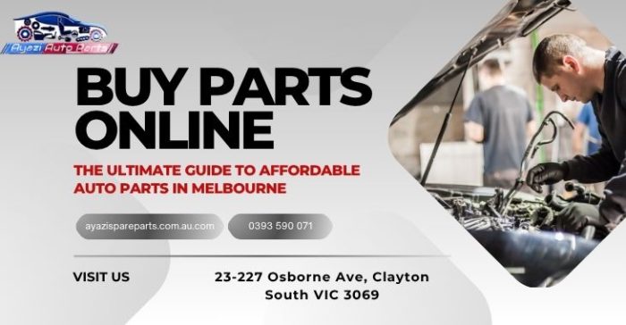 Buy Parts Online: The Ultimate Guide to Affordable Auto Parts in Melbourne